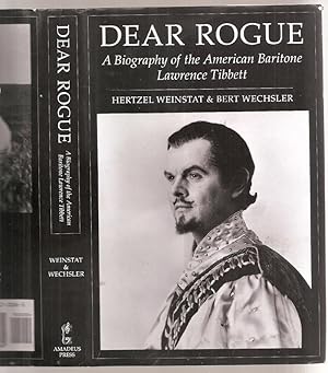 Seller image for Dear Rougue. a Biography of the American Baritone Lawrence Tibbett for sale by DR Fine Arts