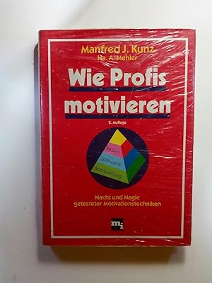 Seller image for Wie Profis motivieren : Macht u. Magie getesteter Motivationstechniken for sale by ANTIQUARIAT Franke BRUDDENBOOKS