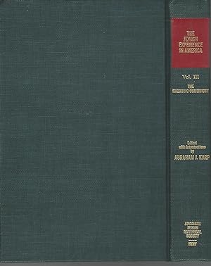 Bild des Verkufers fr The Jewish Experience in America. Selected Studies from the Publications of the American Jewish Historical Society. Volume III: The Emerging Community zum Verkauf von Dorley House Books, Inc.
