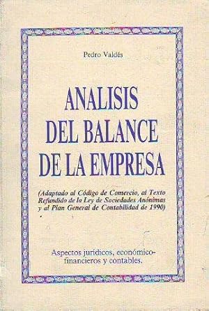 ANALISIS DEL BALANCE DE LA EMPRESA. ASPECTOS JURIDICOS, ECONOMICO-FINANCIEROS Y CONTABLES.