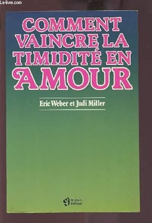 Bild des Verkufers fr COMMENT VAINCRE LA TIMIDITE EN AMOUR. zum Verkauf von Le-Livre