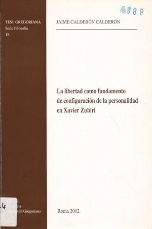 Seller image for La libertad como fundamento de configuracin de la personalidad en Xavier Zubiri for sale by Di Mano in Mano Soc. Coop