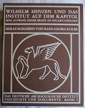 Wilhelm Henzen und das Institut auf dem Kapitol : aus Henzens Briefen an Eduard Gerhard : Deutsch...