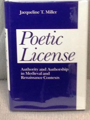 Imagen del vendedor de Poetic License, Authority and Authorship in Medieval and Renaissance Contexts a la venta por My Book Heaven