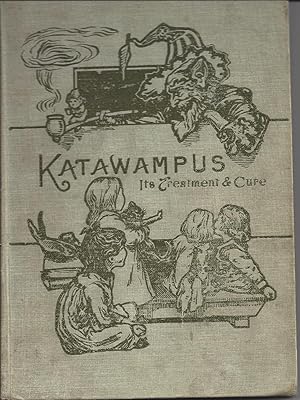 Imagen del vendedor de Katawampus - its Treatment and Cure a la venta por Peakirk Books, Heather Lawrence PBFA