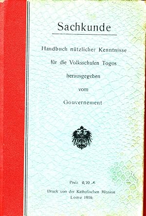 Sachkunde: Handbuch nützlicher Kenntnisse für die Volksschulen Togos