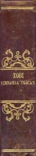 Bild des Verkufers fr MANUALE STORICO DEGLI ORDINAMENTI ECONOMICI VIGENTI IN TOSCANA. Opera premiata dalla R.Accademia de' Georgofili nel 1847 con un'appendice fino al 1856. zum Verkauf von studio bibliografico pera s.a.s.