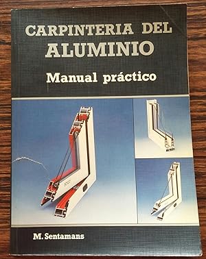 Imagen del vendedor de Carpinteria del aluminio Manual practico a la venta por Livro Ibero Americano Ltda