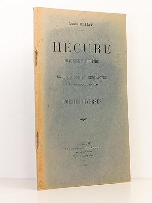 Hécube , tragédie d'Euripide - Un prologue et cinq actes , version française en vers - Poésies di...