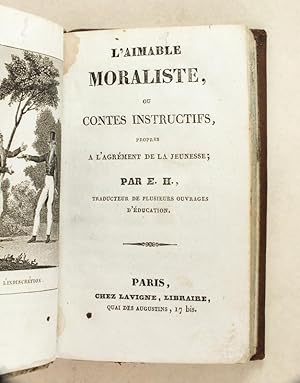 L'aimable moraliste, ou Contes instructifs, propres à l'agrément de la Jeunesse.