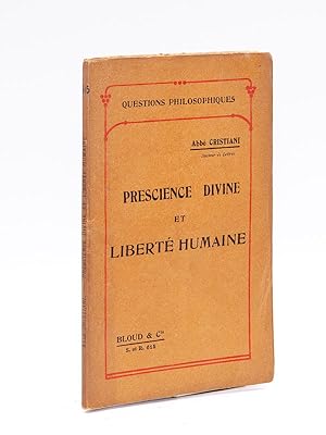 Prescience divine et liberté humaine [ Le concept d'éternité - Essai sur l'accord de la Prescienc...