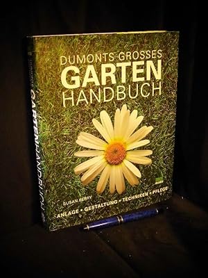 Imagen del vendedor de DuMonts groes Gartenhandbuch - Anlage, Gestaltung, Techniken, Pflege - Originaltitel: The Essential Guide to Gardening Techniques - a la venta por Erlbachbuch Antiquariat