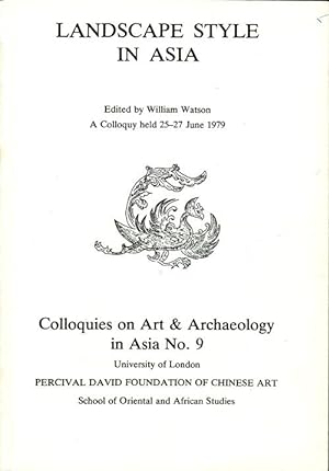 Landscape style in Asia. Colloquies on Art and Archeology in Asia No. 9. 25 - 27 June 1979.