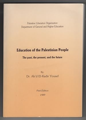 Education of the Palestinian People: the Past, the Present, and the Future (Arabic Language)