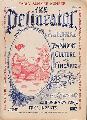 THE DELINEATOR (EARLY SUMMER NUMBER) VOL. XLIX, NO. 6 A Journal of Fashion, Culture and Fine Arts...