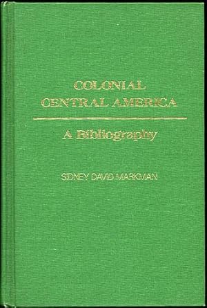 Image du vendeur pour Colonial Central America. A Bibliography mis en vente par Kaaterskill Books, ABAA/ILAB
