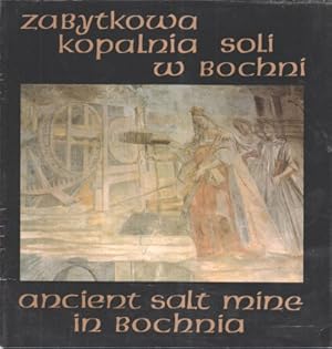 Zabytkowa Kopalnia Soli W Bochni - Ancient Salt Mine in Bochnia.