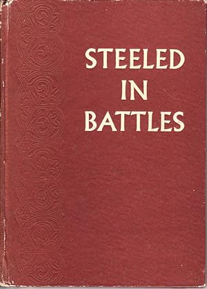 Seller image for Steeled in Battles. for sale by Asia Bookroom ANZAAB/ILAB