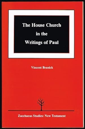 The House Church in the Writings of Paul (Zacchaeus Studies: New Testament)