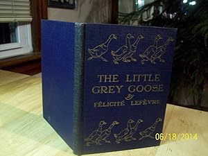 Imagen del vendedor de The Little Grey Goose a la venta por The Vintage BookStore