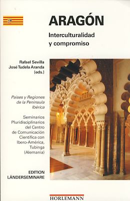 Aragón - interculturalidad y compromiso : [países y regiones de la península Ibérica]. Edition Lä...