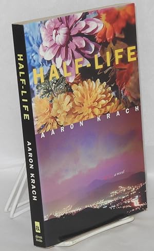 Imagen del vendedor de Half-life; a novel a la venta por Bolerium Books Inc.