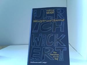 Bild des Verkufers fr Neugier und bermut: Von Menschen, die ich traf (Zeitgeschichte) zum Verkauf von ABC Versand e.K.