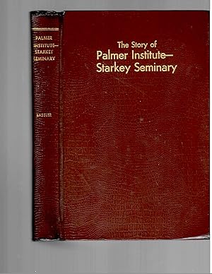 THE STORY OF PALMER INSTITUTE STARKEY SEMINARY.