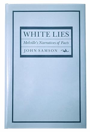 Imagen del vendedor de White Lies: Melville's Narratives of Facts a la venta por Black Falcon Books