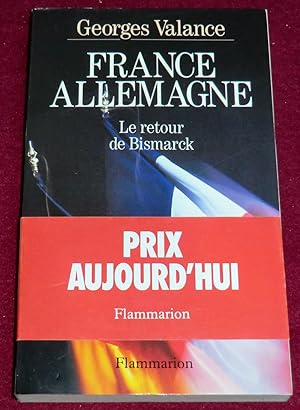 Seller image for FRANCE-ALLEMAGNE, LE RETOUR DE BISMARCK for sale by LE BOUQUINISTE