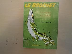 Seller image for LE BROCHET SES MOEURS SES PECHES for sale by Le temps retrouv