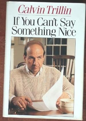 Seller image for If You Can't Say Something Nice for sale by Canford Book Corral