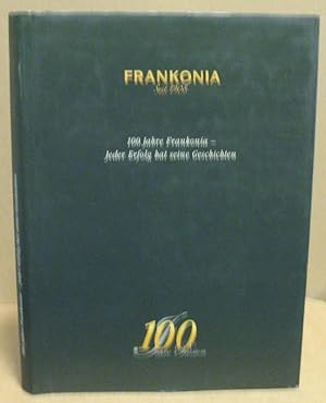 Bild des Verkufers fr 100 Jahre Frankonia. Jeder Erfolg hat seine Geschichte. zum Verkauf von Nicoline Thieme