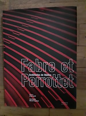 Seller image for FABRE ET PERROTTET. Architectes de thtre. Prface de Jorge Lavelli. for sale by Librairie Sainte-Marie