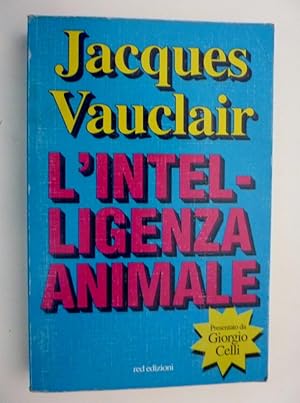 Image du vendeur pour L'INTELLIGENZA ANIMALE - Le Radici del Futuro,30" mis en vente par Historia, Regnum et Nobilia