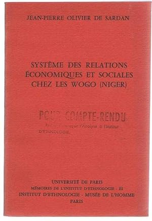Systeme des Relations Economiques et Sociales Chez Les Wogo (Niger), Memoires de L'Institut D'Eth...