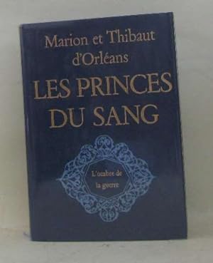 Immagine del venditore per Les princes du sang - l'ombre de la guerre venduto da crealivres