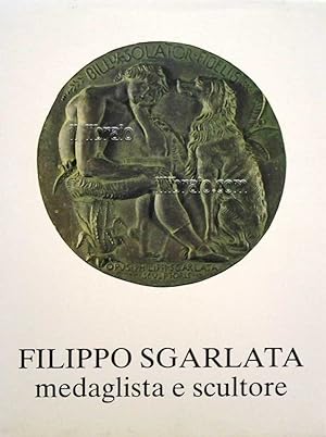 Filippo Sgarlata, medaglista e scultore