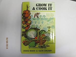 Bild des Verkufers fr Grow it and Cook it zum Verkauf von Goldstone Rare Books