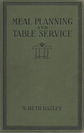 Seller image for MEAL PLANNING AND TABLE SERVICE IN THE AMERICAN HOME:; With Preface by Florence E. Busse for sale by R & A Petrilla, IOBA