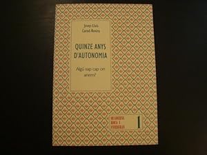 Image du vendeur pour Quinze anys d'autonomia. Alg sap cap on anem? (Quaderns Roca i Ferreras, 1) mis en vente par Llibres Capra