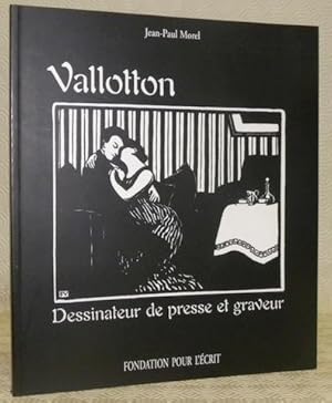Image du vendeur pour Vallotton. Dessinateur de presse et graveur. mis en vente par Bouquinerie du Varis
