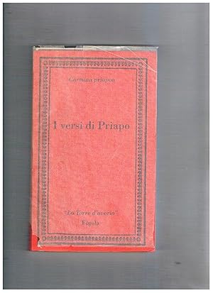 Immagine del venditore per I versi di Priapo. Con testo latino a fronte. Prefazione di Paolo Fedeli. venduto da Libreria Gull