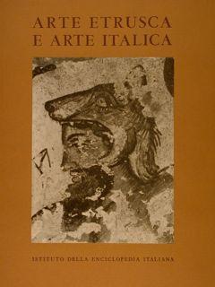 Imagen del vendedor de ARTE ETRUSCA E ARTE ITALICA. a la venta por EDITORIALE UMBRA SAS