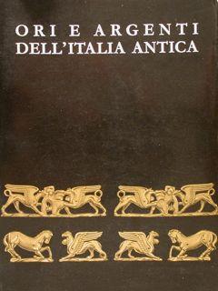 ORI E ARGENTI DELL'ITALIA ANTICA.