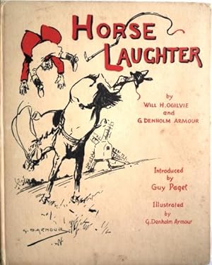 Bild des Verkufers fr Horse Laughter. Introduced by GUY PAGET, Illustrated by G. DENHOLM ARMOUR. zum Verkauf von Patrick Pollak Rare Books ABA ILAB