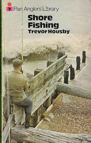 Seller image for SHORE FISHING: (PREVIOUSLY PUBLISHED AS ROCK FISHING). By Trevor Housby. Pan Anglers' Library. for sale by Coch-y-Bonddu Books Ltd