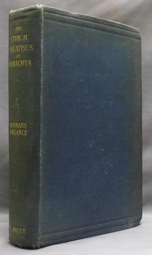 The Ethical Treatises of Berachya, Son of Rabbi Natronai Ha-Nakdan, being the Compendium and the ...