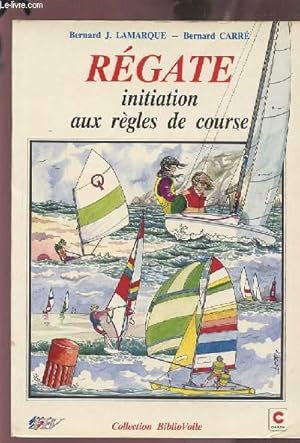 Immagine del venditore per REGATE INITIATION AUX REGLES DE COURSE. venduto da Le-Livre