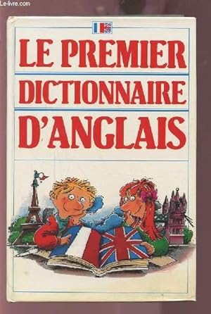 Seller image for LE PREMIER DICTIONNAIRE D'ANGLAIS. for sale by Le-Livre